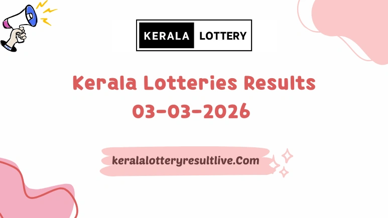 Kerala Lotteries Results 03-03-2026