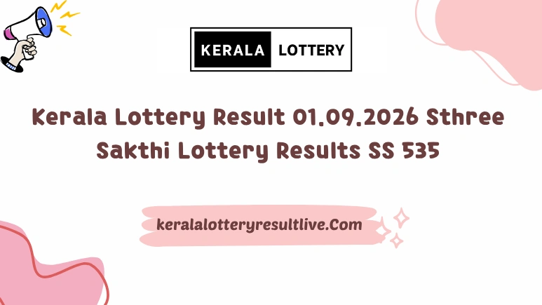 Kerala Lottery Result 01.09.2026 Sthree Sakthi Lottery Results SS 535