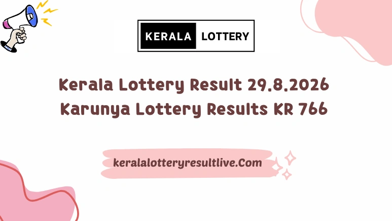 Kerala Lottery Result 29.8.2026 Karunya Lottery Results KR 766